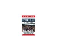 Amazing Tales From The Boston Red Sox Dugout