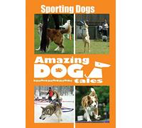 Amazing Tales-Sporting Dogs