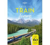 Amazing Train Journeys - 1ed - Anglais