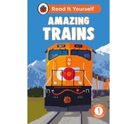 Amazing Trains: Read It Yourself – Niveau 1 – Lecteurs débutants – Ladybird
