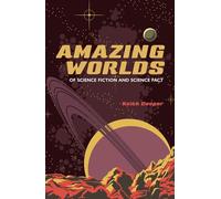 Amazing Worlds of Science Fiction and Science Fact