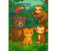 Amazon Adventure: Cute Animal: Coloring Book