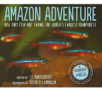 Amazon Adventure: How Tiny Fish Are Saving the World's Largest Rainforest