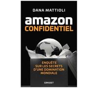 Amazon Confidentiel - Enquête Sur Les Secrets D'une Domination Mondiale