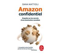 Amazon Confidentiel Enquête sur les secrets d'une domination mondiale - Dana Mattioli - Lgf - Poche - Etude