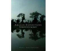 Amazon Expeditions: My Quest For The Ice-Age Equator