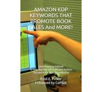 AMAZON KDP KEYWORDS THAT PROMOTE BOOK SALES And MORE!: (2026 Premium Edition) To Help Aspiring Self-Published Authors Succeed in the New Metadata Era