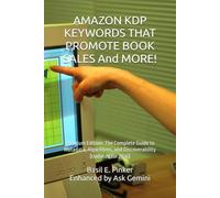 AMAZON KDP KEYWORDS THAT PROMOTE BOOK SALES And MORE!: Premium Edition: The Complete Guide to Metadata, Algorithms, and Discoverability [Updated for 2026]