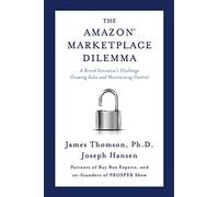Amazon Marketplace Dilemma: A Brand Executive's Challenge Growing Sales and Maintaining Control