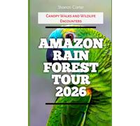 Amazon Rainforest Tour 2026: Canopy Walks and Wildlife Encounters