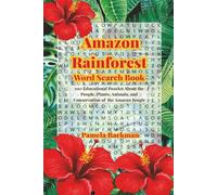 Amazon Rainforest Word Search Book: 100 Educational Puzzles About the People, Plants, Animals, and Conservation of the Amazon Jungle