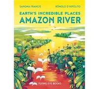Amazon River by Sangma Francis Sangma Francis (Auteur)