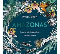 Amazonas. Escenas a lo largo del río.: Libro para colorear