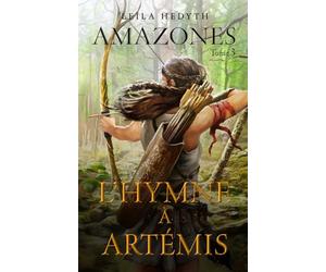 Amazones: L'Hymne à Artémis, T3