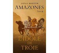 Amazones: L'Idole de Troie, T4