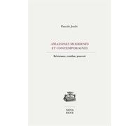Amazones Modernes Et Contemporaines - Résistance, Combat, Pouvoir
