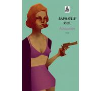 Amazones - Raphaëlle Riol - Actes sud - Poche - Roman