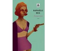 Amazones Raphaëlle Riol (Auteur)