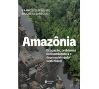 Amazônia : Ocupação, problèmes socio-environnementaux et développement durable