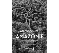 Amazonie De la période précolombienne aux défis du 21e siècle - Marcio Souza - A.m. Metailie - broché - Etude