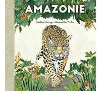 Amazonie - Gwenaëlle Trolez - Magellan Et Cie - broché - Document jeunesse