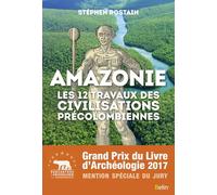 Amazonie : les 12 travaux des civilisations précolombiennes – Éditions Belin