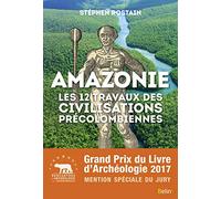 Amazonie : les 12 travaux des civilisations précolombiennes