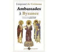 Ambassades à Byzance - Liutprand de Cremone - Anacharsis - Poche - Essai