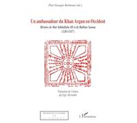 P. G. Borbone (éd.) – Ambassadeur de Khan Argun en Occident: Mar Yahballaha III et Raban Sauma