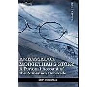 Ambassador Morgenthau's Story
