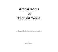Ambassadors of Thought World: A Tale of Infinity and Imagination