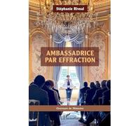 Stéphanie Rivoal – Ambassadrice par effraction – Témoignage – Broché