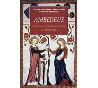 Ambedeus - Une Forme De La Relation À L'autre Au Moyen Age