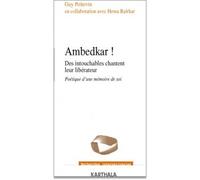 Ambedkar ! Des intouchables chantent leur libérateur. Poétique d'une mémoire de soi - Guy Poitevin - Karthala - broché - Essai