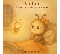 Amber: Even the Light Needs Rest