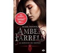 Amber Farrell, T1 : La morsure du serpent Mark Henwick (Auteur)