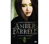Amber Farrell, T2 : La voix du dragon Mark Henwick (Auteur)