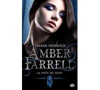 Amber Farrell – La piste du loup – Tome 3 – Bragelonne