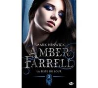 Amber Farrell, T3 : La piste du loup Mark Henwick (Auteur)