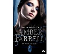 Amber Farrell – La piste du loup – Tome 3 – Bragelonne