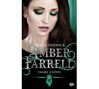 Amber Farrell – Tome 6 : L'arbre à rêves – Bragelonne