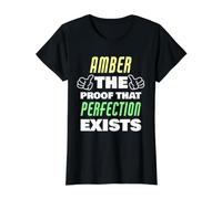 Amber, la Preuve Que la Perfection Existe, nom Amusant en Ambre T-Shirt Graphique avec Valeur