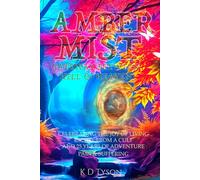 AMBER MIST: Gateway Between Hell & Heaven