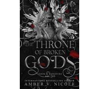 Amber V. Nicole The Throne of Broken Gods (Poche) Gods and Monsters