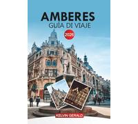 AMBERES Guía de viaje 2026: Descubre la capital de la moda de Bélgica, el casco antiguo histórico y las experiencias locales