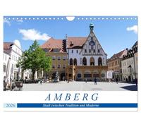 Amberg - Stadt zwischen Tradition und Moderne (Wandkalender 2026 DIN A4 quer), CALVENDO Monatskalender: Entdeckungsreise durch Amberg in der Oberpfalz