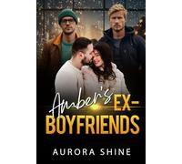 Amber's Ex-Boyfriends: Cuatro oportunidades para un final feliz