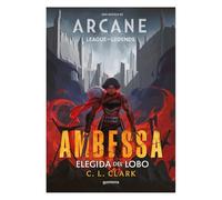 Ambessa. Elegida del lobo: Una novela de League of Legends: Arcane