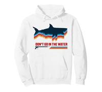 Ambiance rétro de Jaws Don't Go in The Water Sweat à Capuche