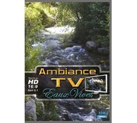Ambiance Tv : Eaux Vives